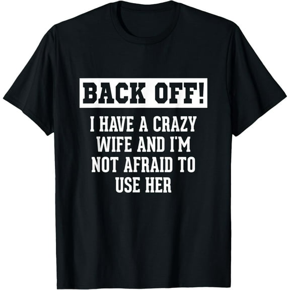 Exquisite and comfortable-Funny Husband Gifts Men, Crazy Wife Husband T-Shirt