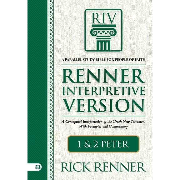 Riv, Renner Interpretive Version: 1 and 2 Peter: A Conceptual Interpretation of the Greek New Testament with Footnotes a, (Hardcover)
