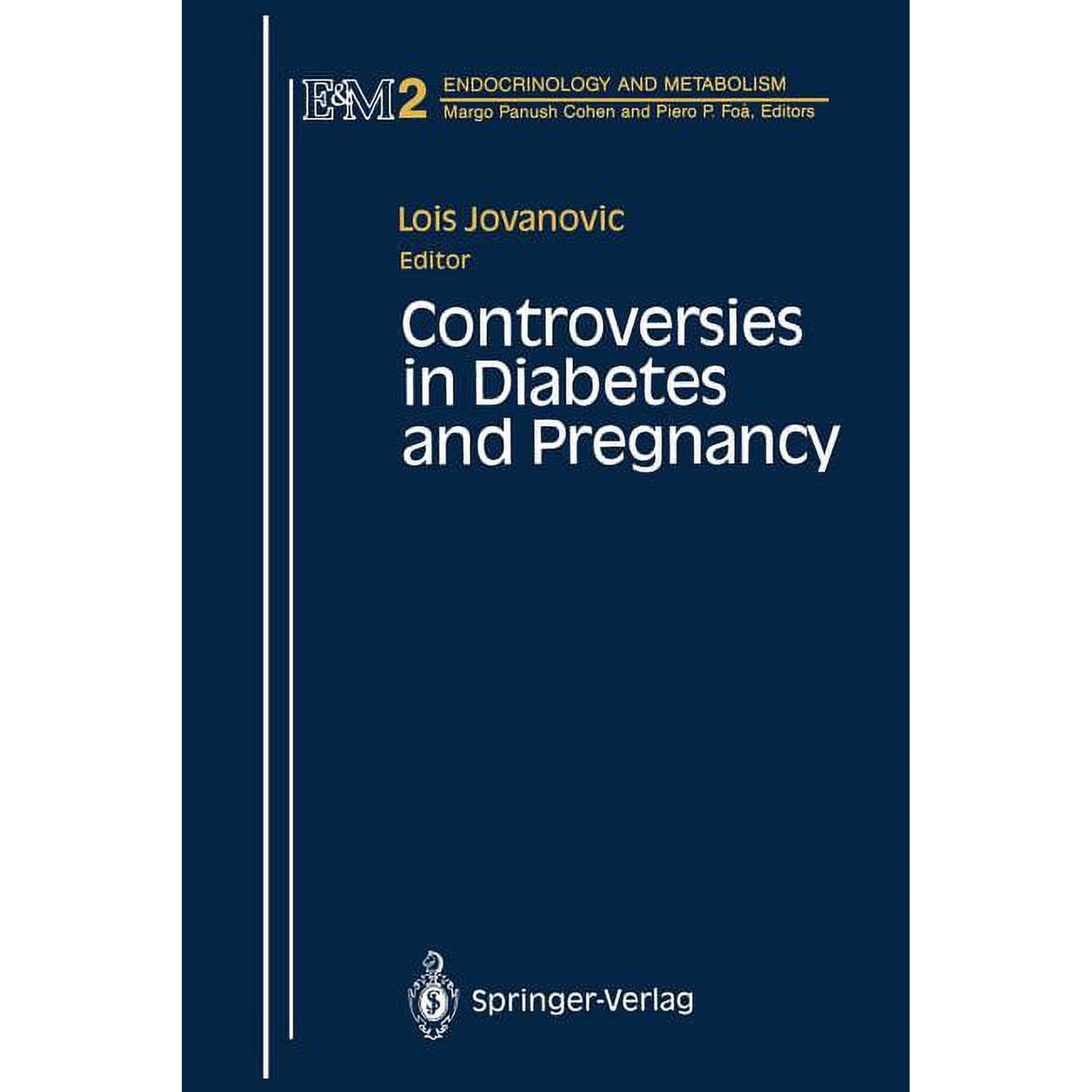 Endocrinology and Metabolism Controversies in Diabetes and Pregnancy, Book 2, (Paperback)