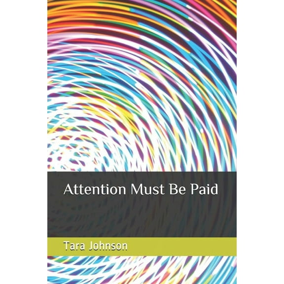 Attention Must Be Paid (Paperback)