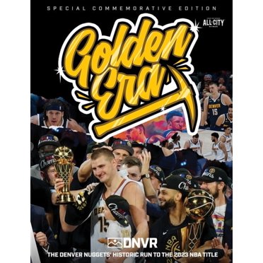 Golden Era: The Denver Nuggets&apos; Historic Run to the 2023 NBA Title, (Paperback)