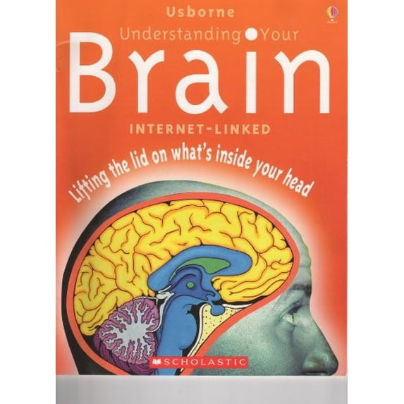 Pre-Owned Understanding Your Brain: Lifting the Lid on What's Inside Your Head, 9780439798044, 0439798043, Paperback,