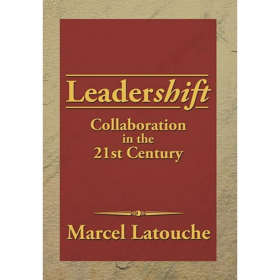 Leadershift: Collaboration in the 21st Century (Hardcover)