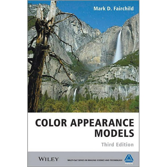 The Wiley-Is&t Imaging Science and Technology: Color Appearance Models 3e (Hardcover)