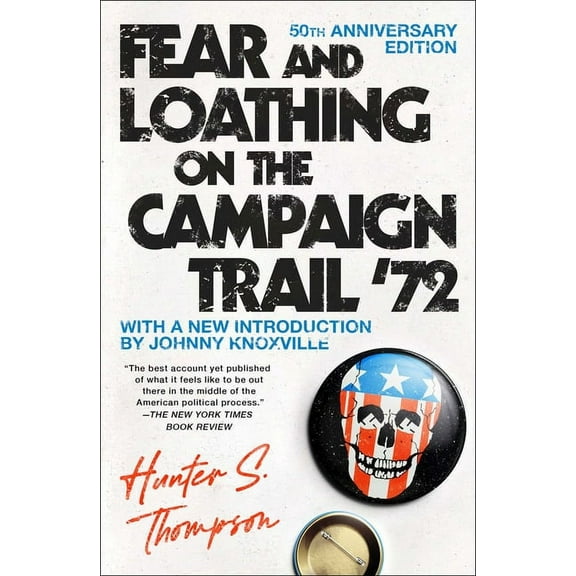 Fear and Loathing on the Campaign Trail '72, (Paperback)
