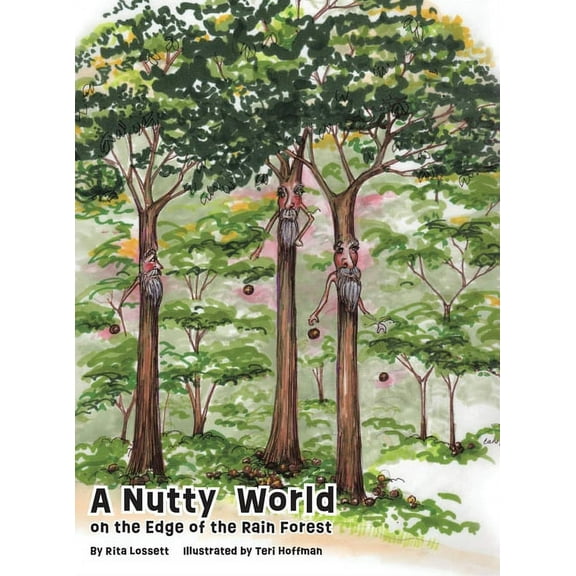 A Nutty World on the Edge of the Rain Forest, (Hardcover)