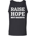 thumbnail image 1 of Raise Hope Not Racists Adult Tank Top, 1 of 2