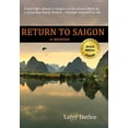 thumbnail image 2 of Return to Saigon: From High School in Saigon to his return there as a wounded Naval Aviator, Vietnam shaped his life, (Hardcover), 2 of 2