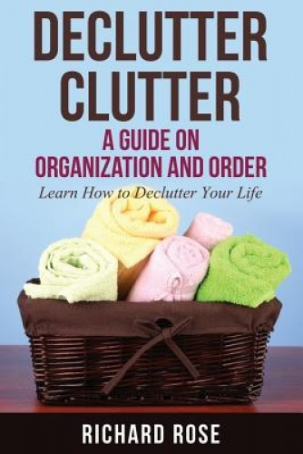 Declutter Clutter: A Guide on Organization and Order  Walmart Canada
