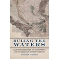 thumbnail image 1 of Pre-Owned The Environment in Modern North America: Ruling the Waters : California’s Kern River, the Environment, and the Making of Western Water Law (Series #4) (Hardcover), 1 of 1