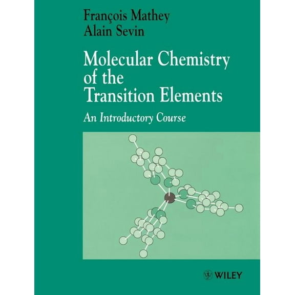 Inorganic Chemistry: A Textbook Molecular Chemistry of the Transition Elements: An Introductory Course, Book 10, (Paperback)