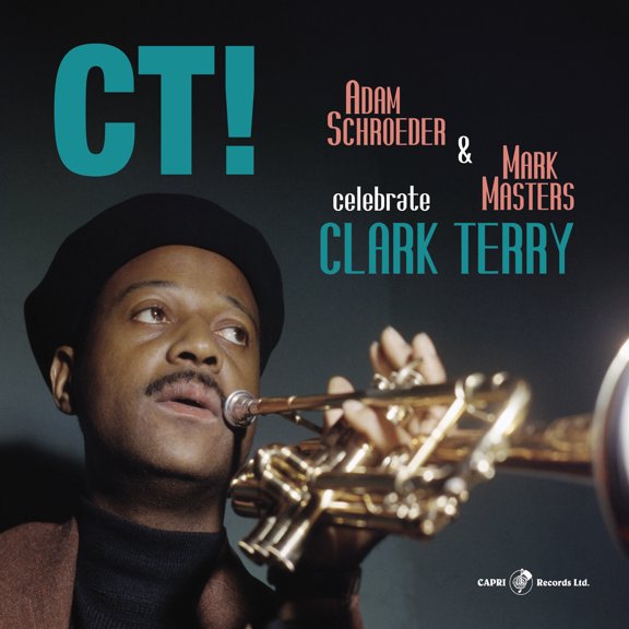 Schroeder,Adam & Masters,Mark - CT! Celebrate Clark Terry - Music & Performance - Vinyl