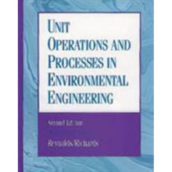 Pre-Owned Unit Operations and Processes in Environmental Engineering (Hardcover) 0534948847 9780534948849