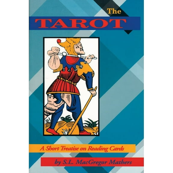 The Tarot: A Short Treatise on Reading Cards