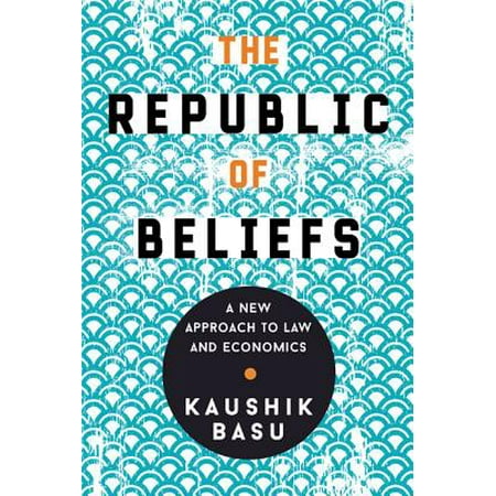 The Republic of Beliefs : A New Approach to Law and