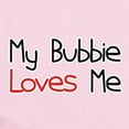 thumbnail image 2 of CafePress - My Bubbie Loves Me Baby Onesie - Baby Light Bodysuit, Size Newborn - 24 Months, 2 of 4