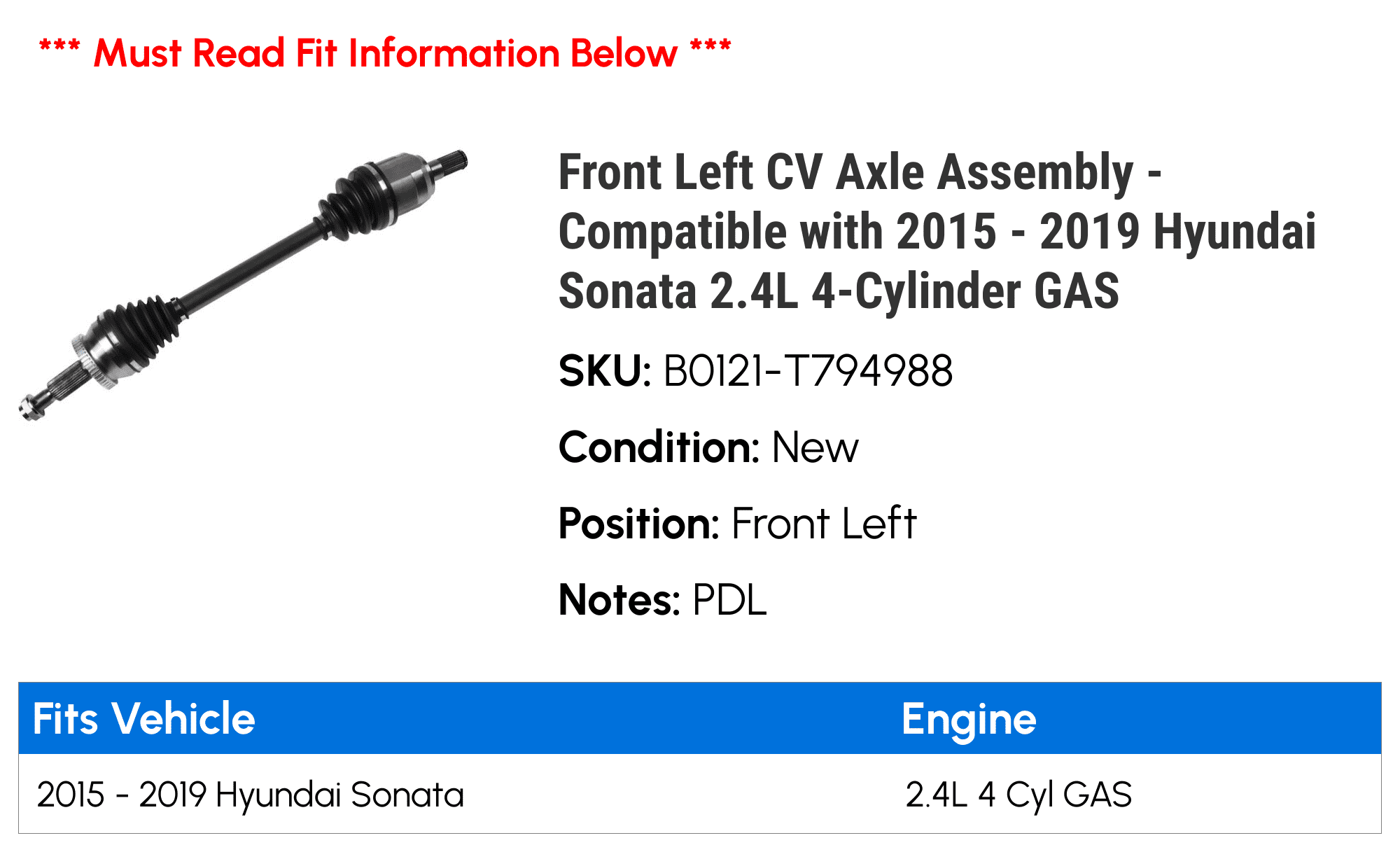 Front Left CV Axle Assembly - Compatible with 2015 - 2019 Hyundai Sonata 2.4L 4-Cylinder GAS 2016 2017 2018