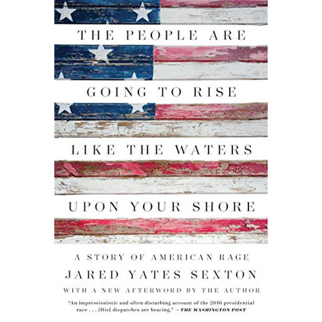 The People Are Going to Rise Like the Waters Upon Your Shore: A Story of American Rage