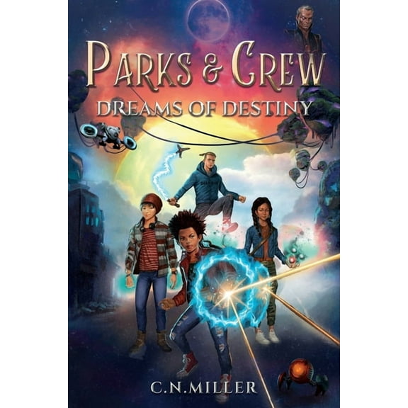 Parks and Crew Parks and Crew: Dreams of Destiny, Book 1, (Paperback)