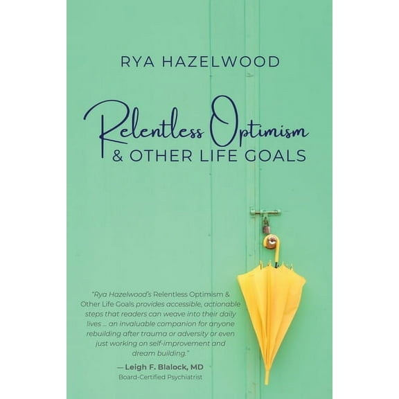 Relentless Optimism & Other Life Goals, (Paperback)