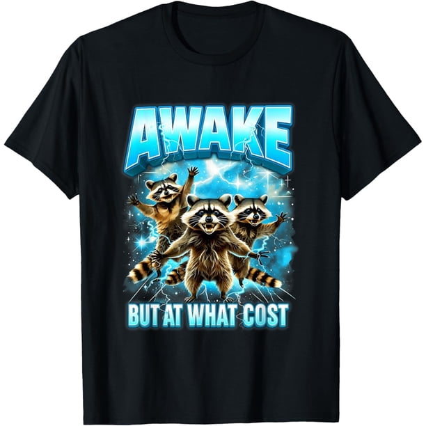 Awake But at What Cost - Camiseta retro de mapache