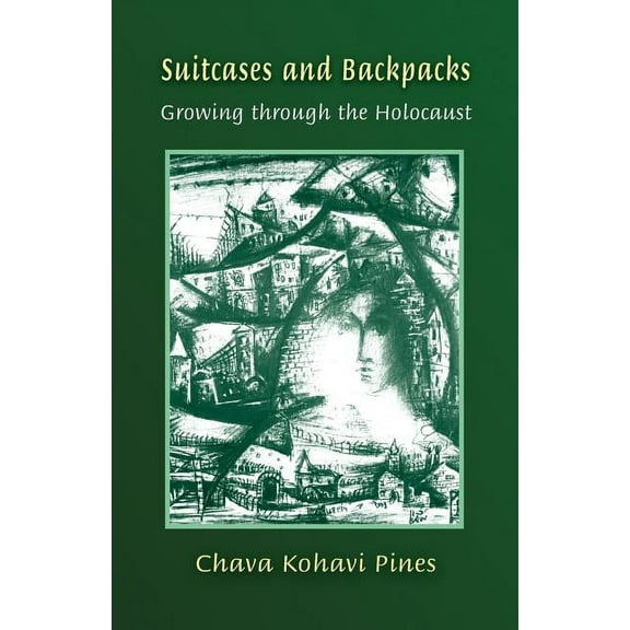 Suitcases and Backpacks - Growing through the Holocaust (Paperback)
