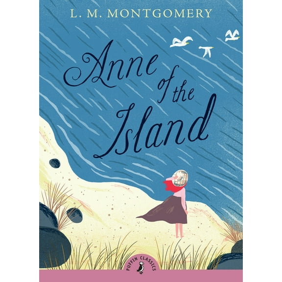 Puffin Classics Anne of the Island, (Paperback)
