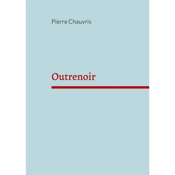 Outrenoir, (Paperback)