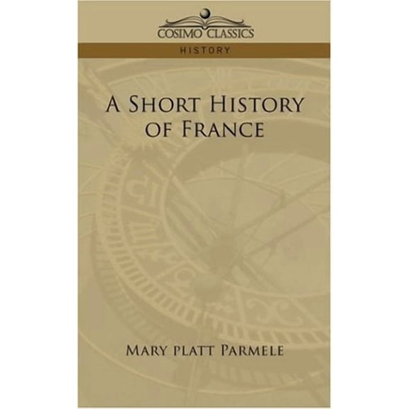 A Short History of France (Paperback)