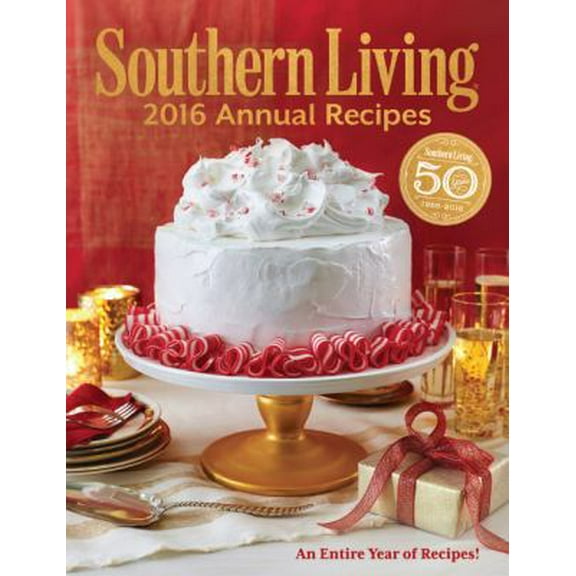 Pre-Owned Southern Living Annual Recipes: Every Single Recipe from 2016 (Hardcover) 0848745361 9780848745363