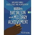 thumbnail image 1 of Pre-Owned 21st Century Skills Library: Racial Just 6888th Battalion and Military Achievement, (Hardcover), 1 of 1