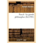 Philosophie: Pascal: Les Grands Philosophes (Paperback)