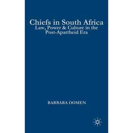 Chiefs In South Africa Law Culture And Power In The