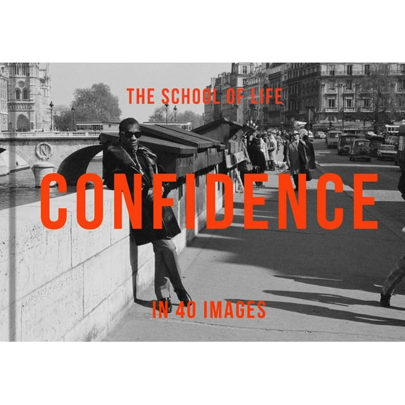 Confidence in 40 Images: The Art of Self-Belief (Hardcover)