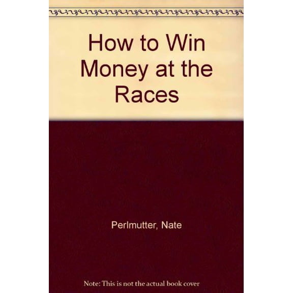 Pre-Owned How to Win Money at the Races (Paperback) 0020810903 9780020810902