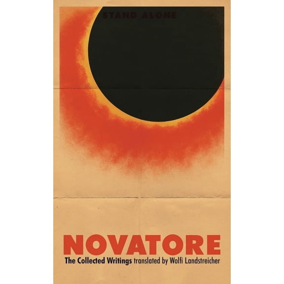 Novatore: The Collected Writings of Renzo Novatore, (Paperback)