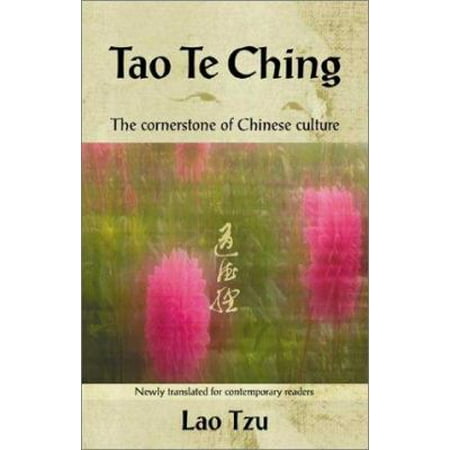 Tao Te Ching: The Cornerstone of Chinese Culture (Cornerstone of . . . Series) [Paperback - Used]