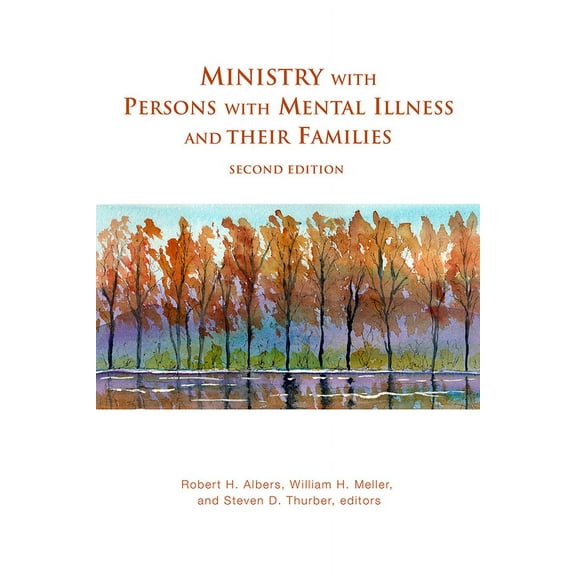 Ministry with Persons with Mental Illness and Their Families, Second Edition, (Paperback)