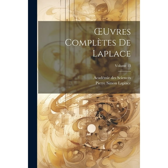OEuvres Complètes De Laplace; Volume 13 (Paperback)