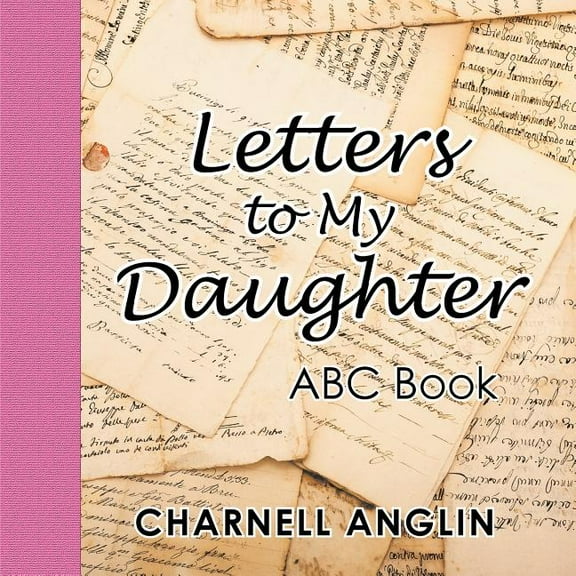 Letters to My Daughter: Abc Book