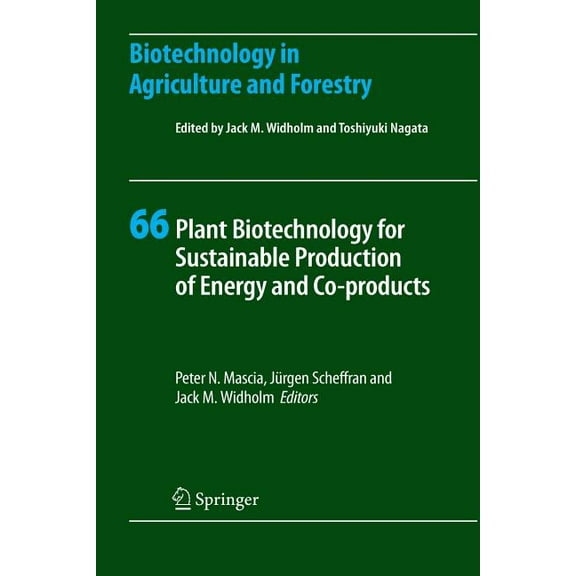 Biotechnology in Agriculture and Forestr Plant Biotechnology for Sustainable Production of Energy and Co-Products, Book 66, (Paperback)