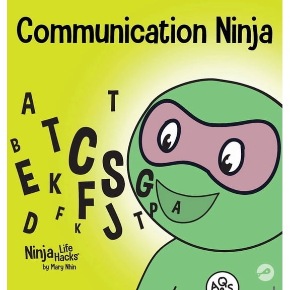 Ninja Life Hacks Communication Ninja: A Children's Book About Listening and Communicating Effectively, Book 29, (Hardcover)