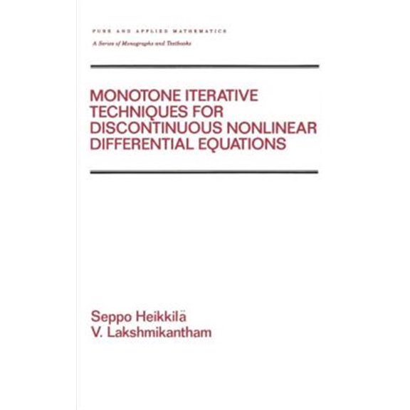 Pre-Owned Chapman & Hall/CRC Pure and Applied Math Monotone Iterative Techniques for Discontinuous Nonlinear Differential Equations, (Hardcover)