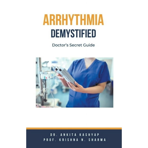 Arrhythmia Demystified: Doctor's Secret Guide, (Paperback)