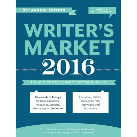 Writer's Market : The Most Trusted Guide to Getting Published