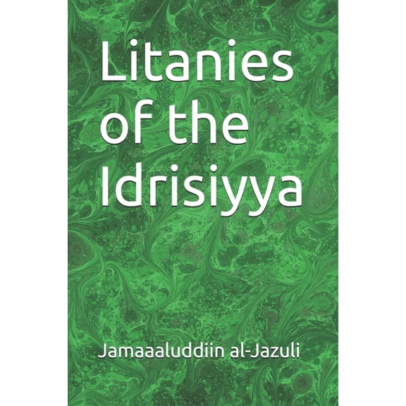 Litanies of the Idrisiyya, (Paperback)