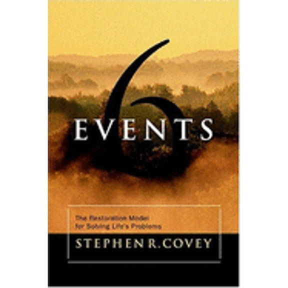Deseret Book Audio Library: Six Events : The Restoration Model for Solving Life's Problems (Hardcover)