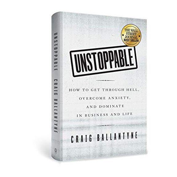 Pre-Owned Unstoppable: How to Get Through Hell, Overcome Anxiety, and Dominate in Business and Life