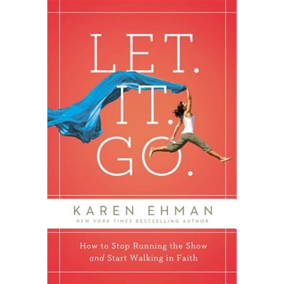Pre-Owned Let. It. Go.: How to Stop Running the Show and Start Walking in Faith Paperback