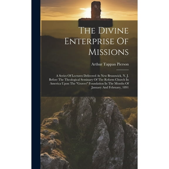 The Divine Enterprise Of Missions (Hardcover)